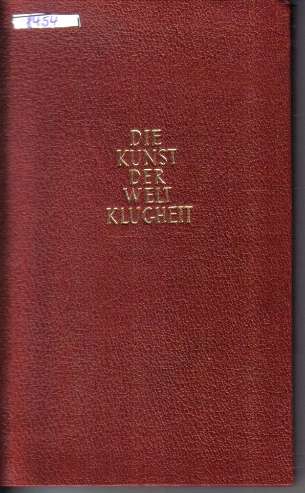 Die Kunst der WeltklugheitBalhasar Gracians Handorakel