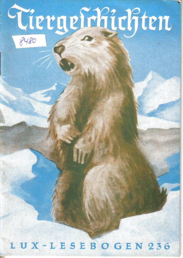 TiergeschichtenHans -Wilhelm Smolik(Lux Lesebogen 236)
