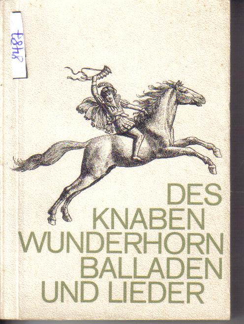 Des Knaben Wunderhorn Balladen und Lieder