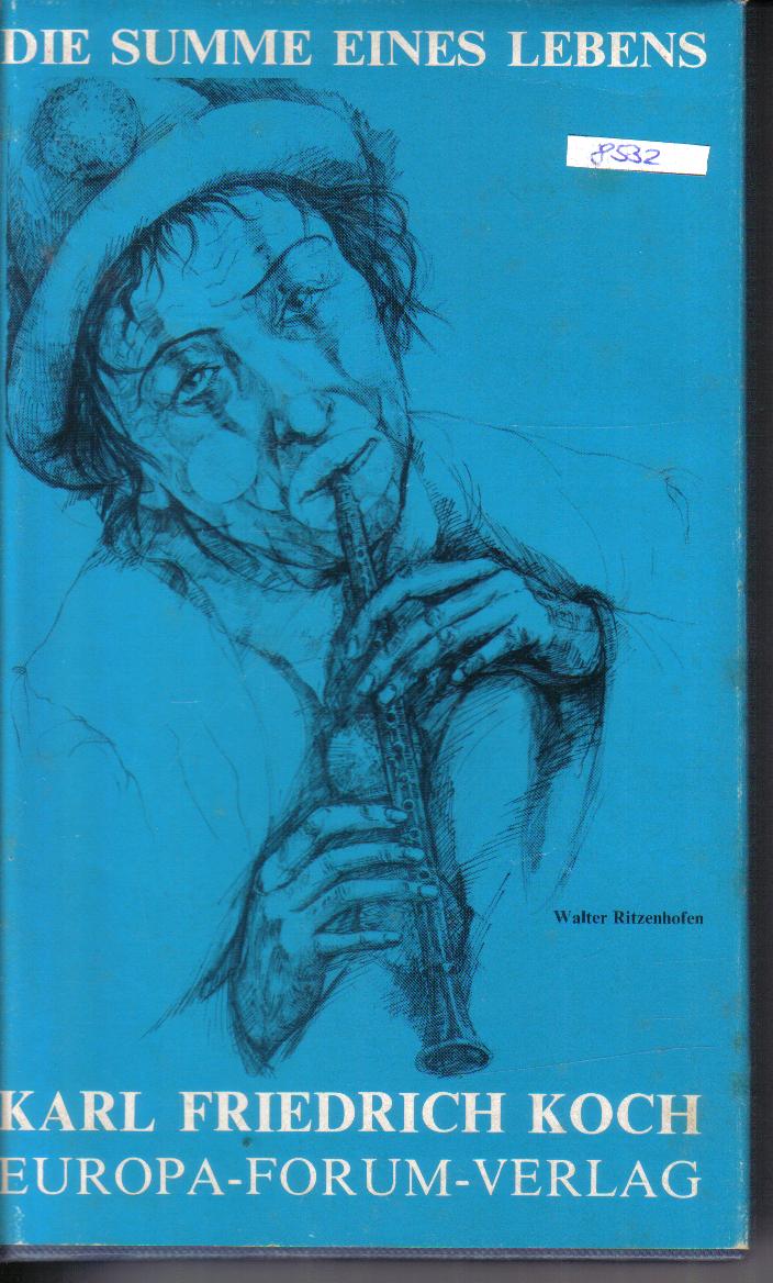 Die Summe eines LebensKarl Friedrich Koch