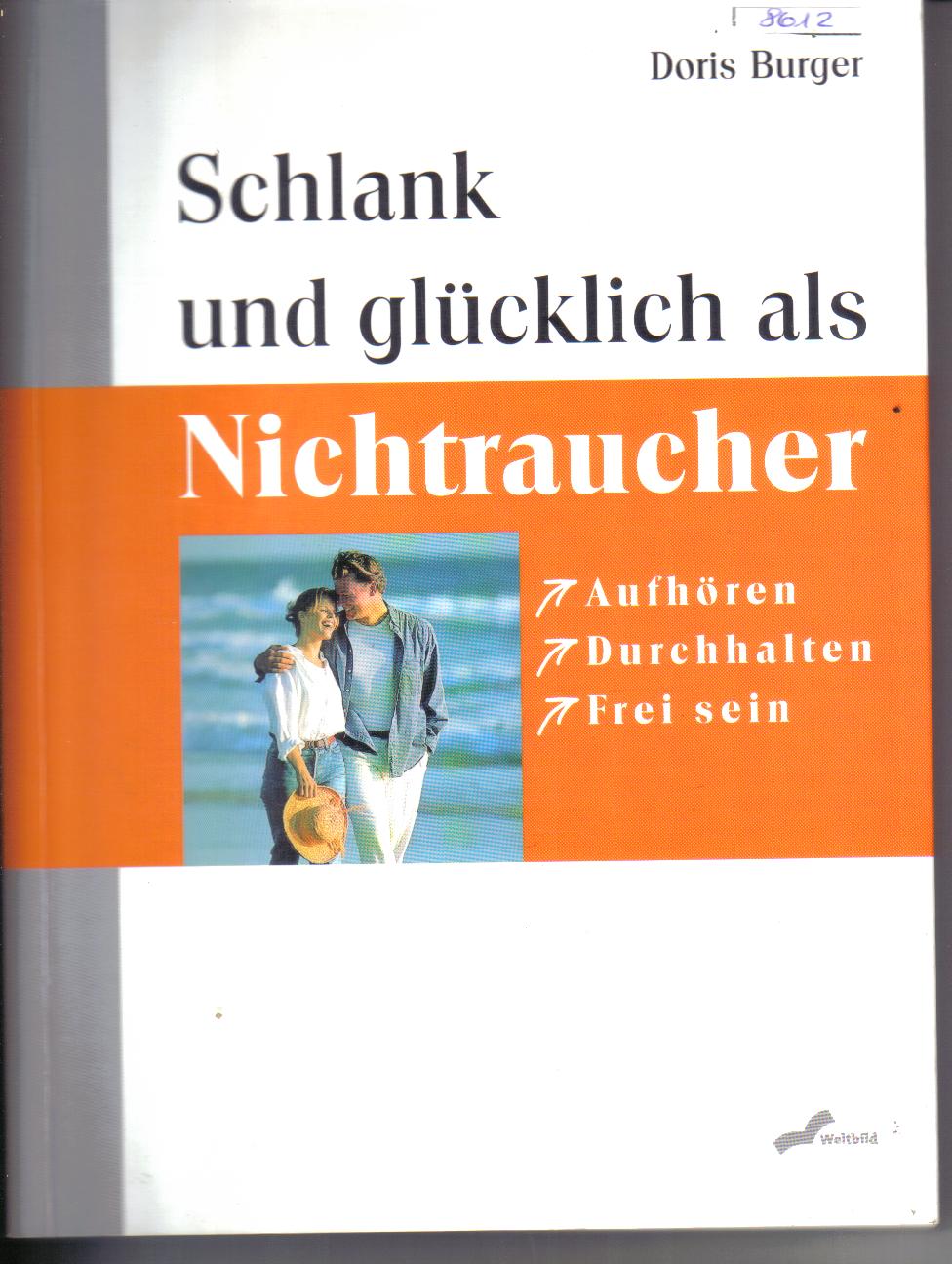 Schlank und Gluecklich als NichtraucherDoris Burger