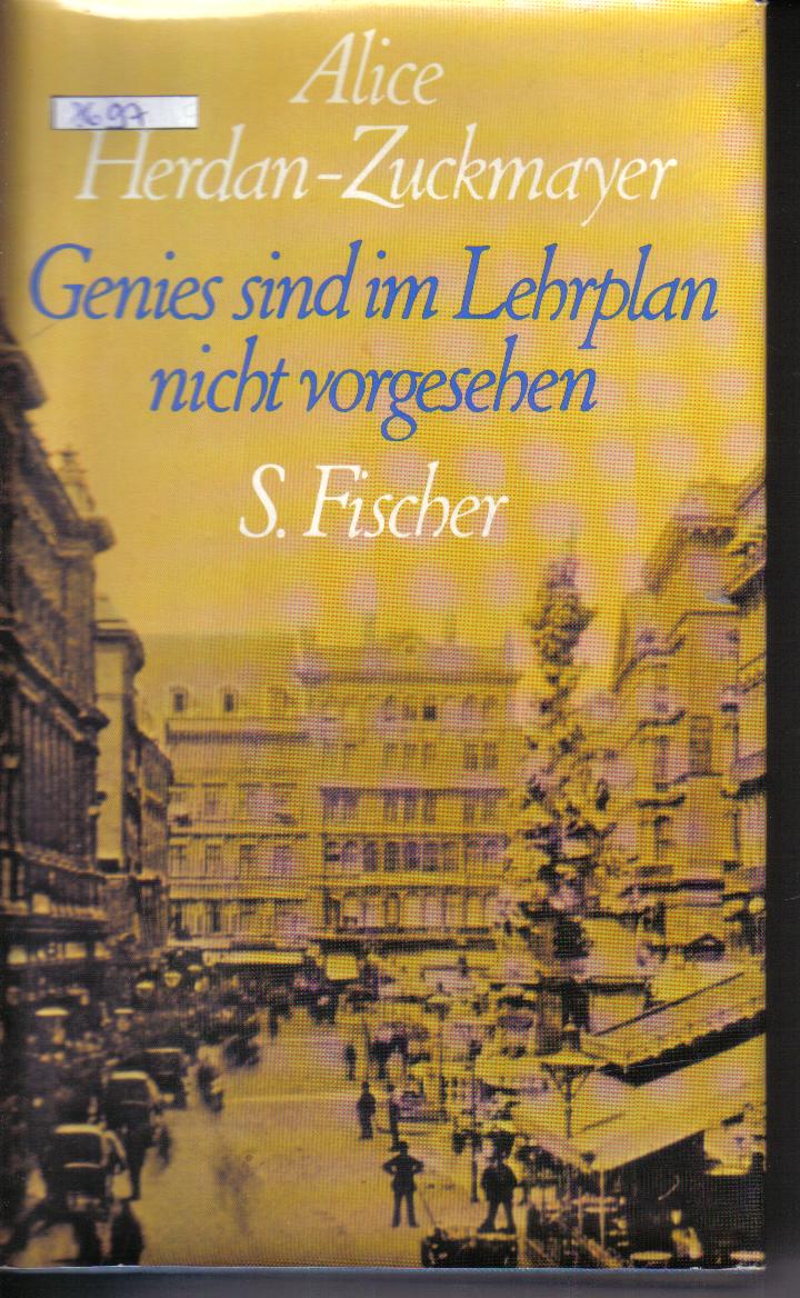 Genies sind im Lehrplan nicht vorgesehen Alice Herdan-Zuckmayer