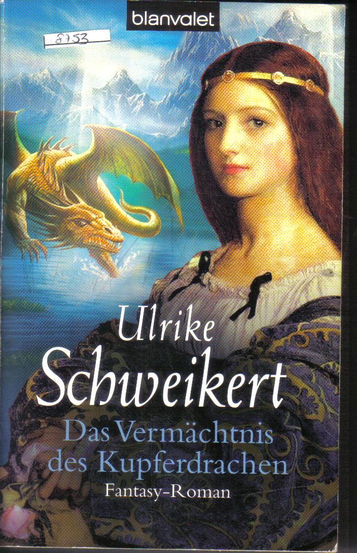 Das Vermaechtnis des KupferdrachenUlrike Schweikert