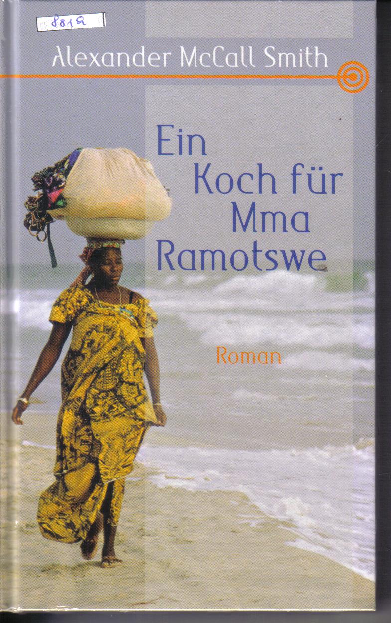 Ein Koch fuer Mma Ramotswe Alexander McCall Smith