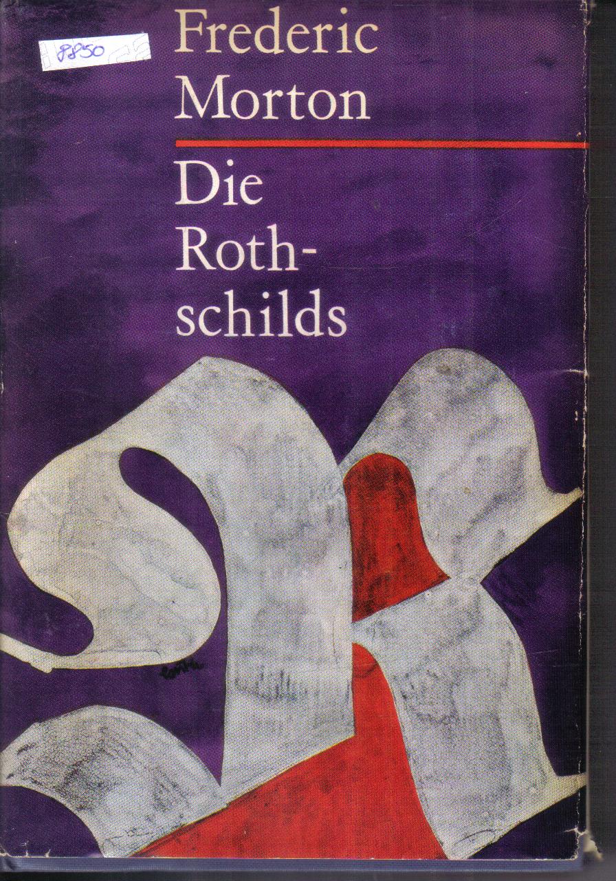 Die RothschildsFrederic Morton