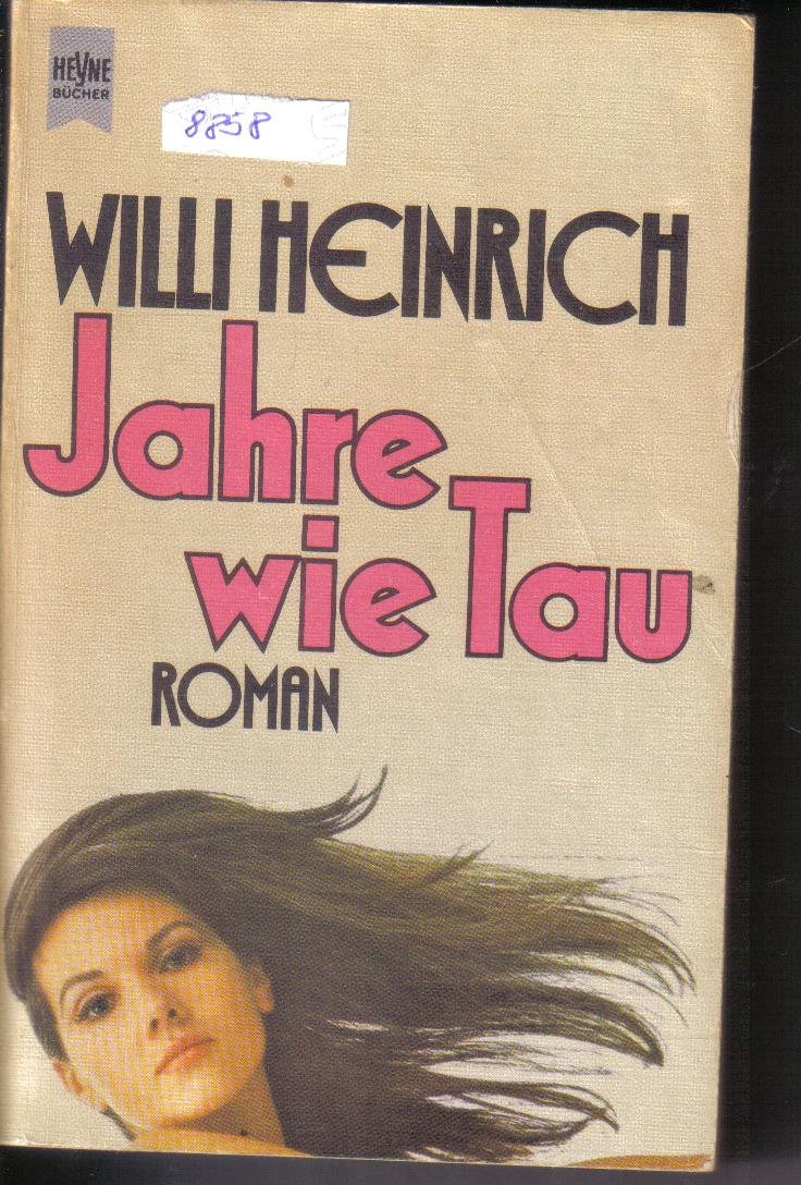 Jahre wie Tau WILLI HEINRICH