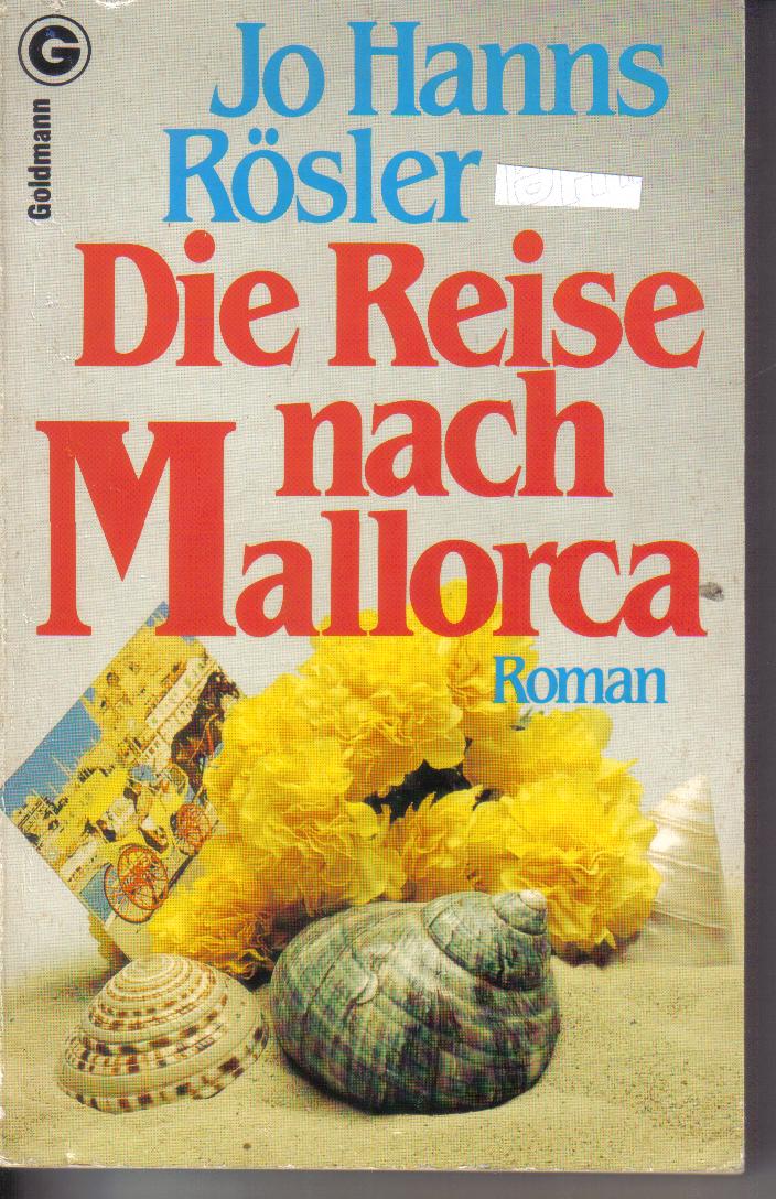 Die Reise nach MallorcaJO HANNS ROESSLER