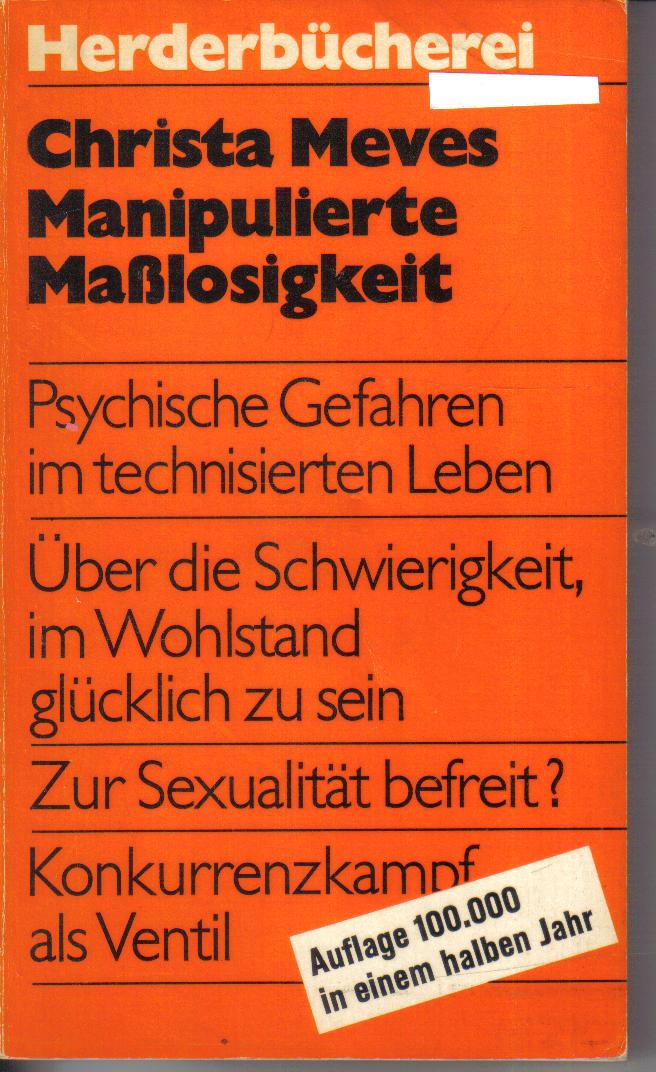 Manipulierte Masslosigkeit Christa Meves