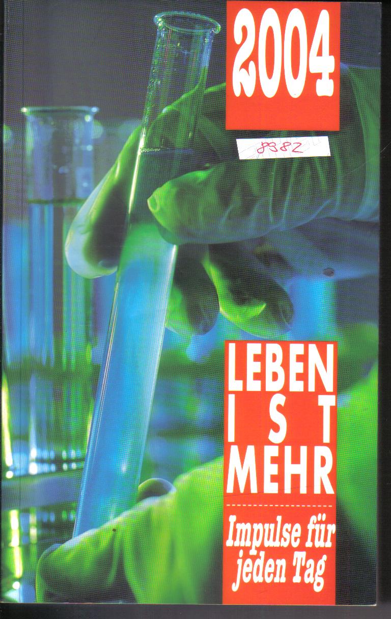 Leben ist mehrImpulse fuer jeden Tag