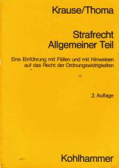 Strafrecht Allgemeiner Teil 2.Auflage Krause / Thoma