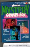 Denise MYSTERY GRUSELBOX Band 6 Labyrinth des Schreckens ... Benjamin P. Knight Rache fuer Fiona ... Dale Cowan Drei Leben fuer Sandra ... Kathy Ann Summers