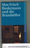 Biedermann und die BrandstifterMax Frisch