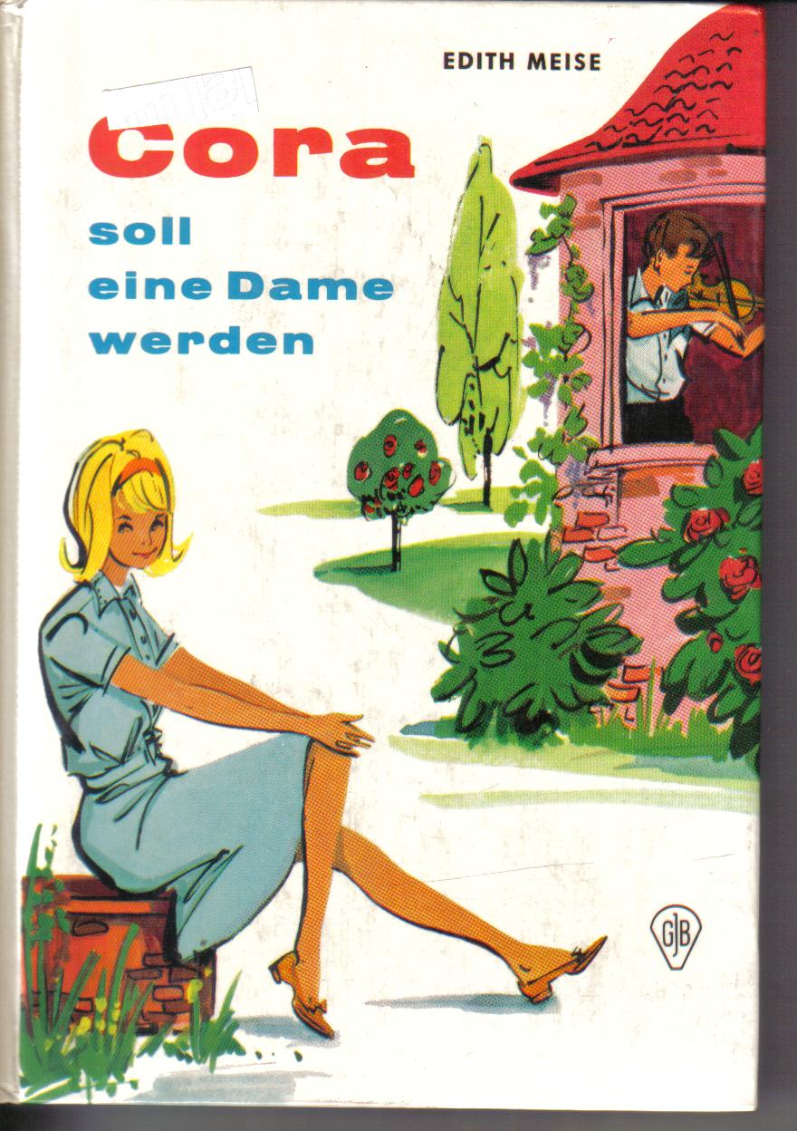 Cora soll eine Dame werdenEdith Meise