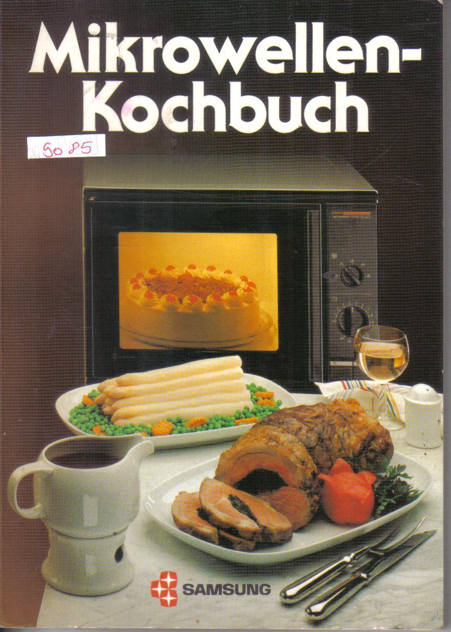 Das Mikrowellen-Kochbuch ( Samsung )