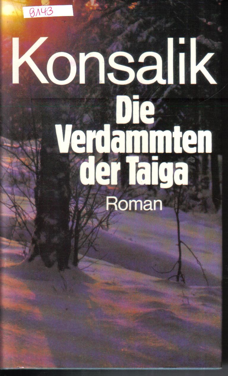 Die Verdammten der Taiga HEINZ G.KONSALIK