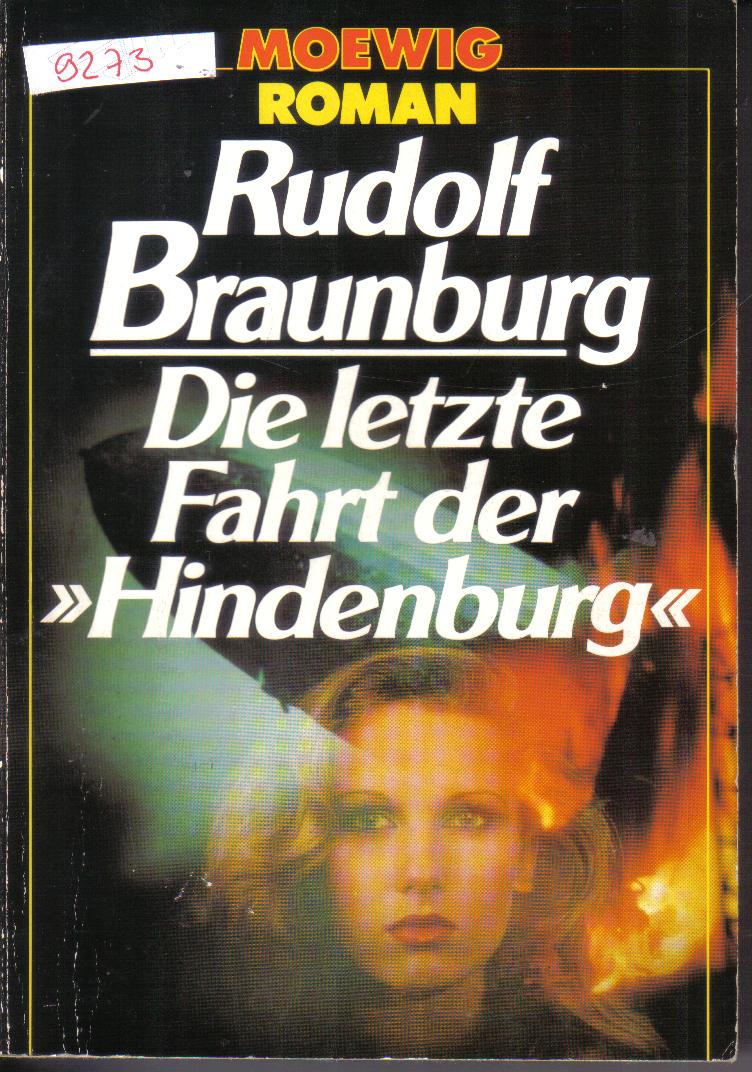 Die letzte Fahrt der Hindenburg Rudolf Braunburg