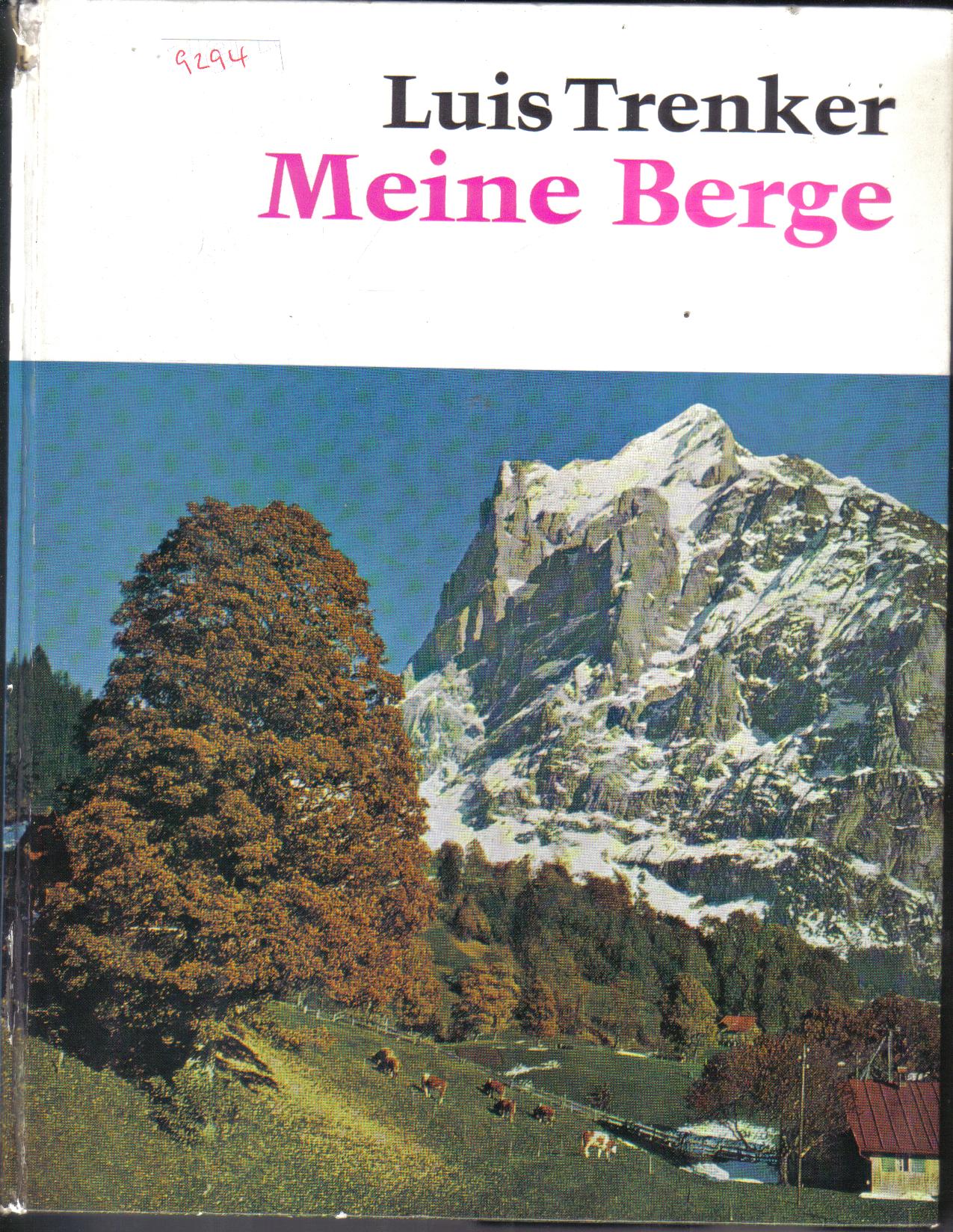 Meine Berge  LUIS TRENKER