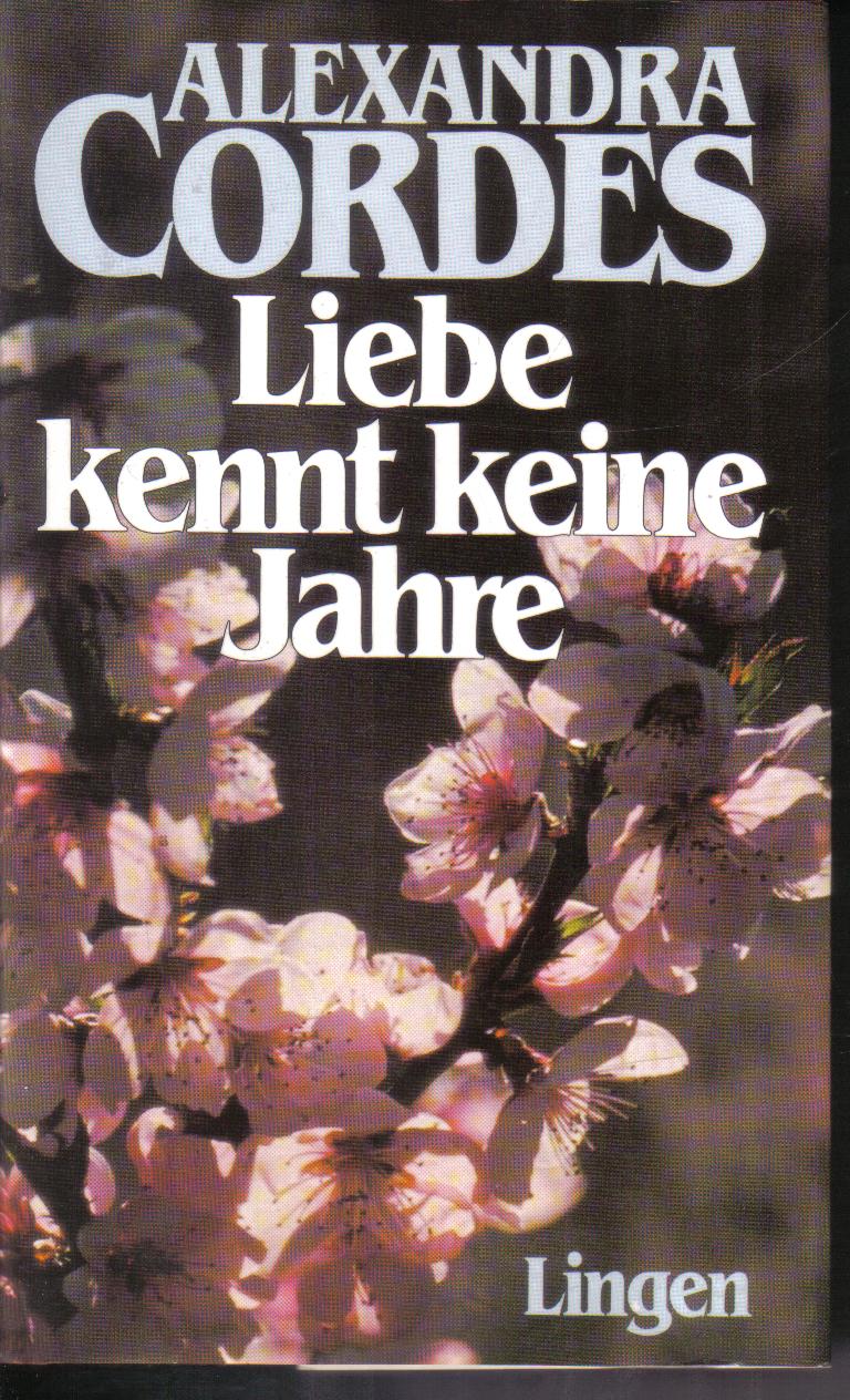 Liebe kennt keine Jahre ALEXANDRA CORDES