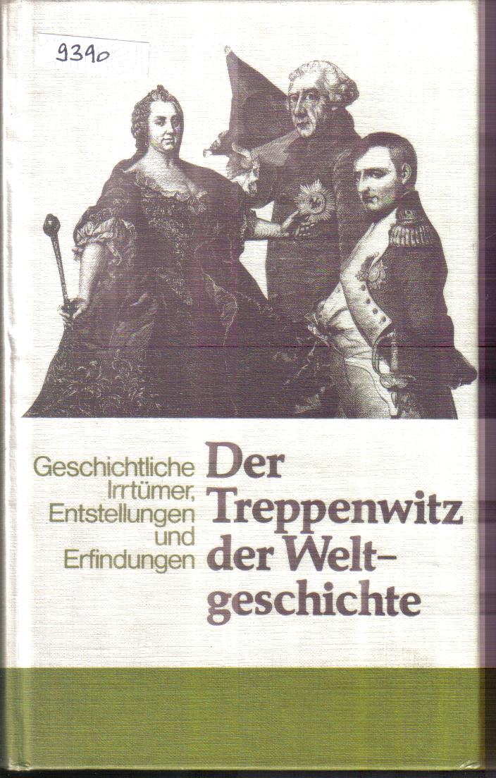 Der Treppenwitz der Weltgeschichtebegruendet v. Hertslet , fortgefuehrt v.Helmolt