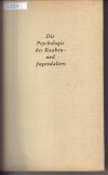 Die Psychologie des Knaben und JungenaltersWolfram Kurth  1949