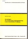 Grundlagen der funktionalen Arbeitsplanung in der industriellen FertigungManfred Herbst
