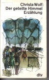 Der geteilte Himmel Erzaehlungen CHRISTA WOLF