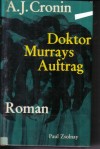 Dr. Murrays AuftragA.J. Cronin