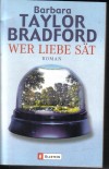 Wer Liebe saet BARBARA TAYLOR BRADFORD