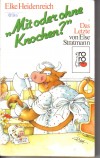 Mit oder ohne Knochen Elke Heidenreich
