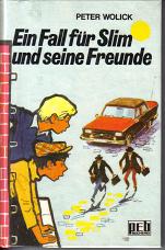 Ein Fall fuer Slim und seine Freunde Peter Wolick