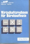 Wirtschaftsrechnen fuer Buerokaufleute Deuschle / Goenner / Maennel/Meffle