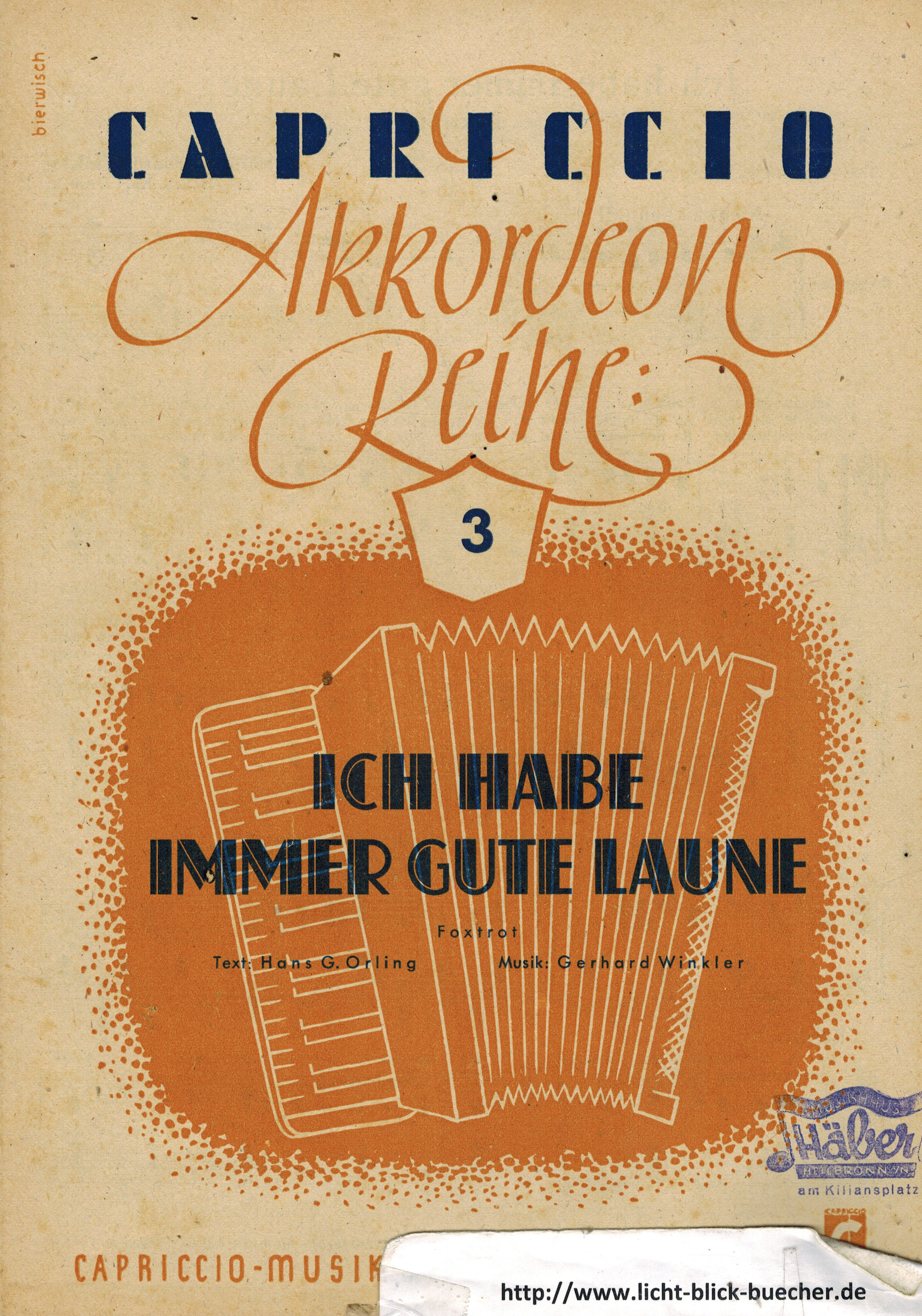 CAPRICCIOAkkordeon Reihe 3Ich habe immer gute LauneText : Hans OrlingMusik Gerhard Winkler