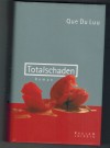 Totalschaden QUE DU LUU