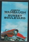 Sunset Boulevard JOSEPH WAMBAUGH