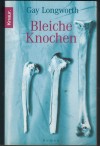 Bleiche Knochen GAY LONGWORTH