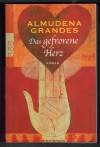 Das gefrorene Herz ALMUDENA GRANDES