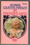 109 Im fremden Land Hedwig Courths-Mahler