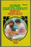 Dein ist mein Herz Hedwig Courths-Mahler