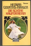 Die schoene Kalifornierin Hedwig Courths-Mahler