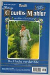75 Hedwig Courths-Mahler Band 75 Die Flucht vor der Ehe