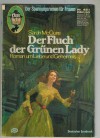 Gaslicht Nr. 451  Der Fluch der gruenen Lady Sarah Mc Guire