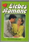Liebes Romane Doppelband Nr. 52 Gibt es eine Rettung fuer Silvie ? ... GISELA REUTLING Der geliebte kleine Patient ...DUNJA MARIAN