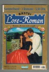 Lore - Roman Sammelband Nr. 1031 Arm, doch ein Herz aus Gold ... SILVIA MILIUS Fuer mich bist >Du die schoenste Frau ... BIRKE MAY Der Gutsherr und sein Urlaubsflirt ... SILVIA MILIUS