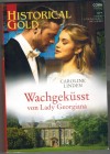 Historical Gold Band 357  Wachgekuesst von Lady Georgiana CAROLINE LINDEN