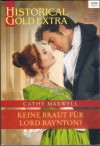 HISTORICAL GOLD EXTRA  Band 110  Keine Braut fuer Lord Baynton CATHY MAXWELL
