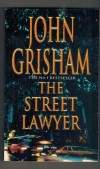 The Street Lawyer JOHN GRISHAM