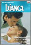bianca Band 1671 Im Traumhaus unsere Liebe MARIE FERRARELLA