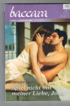 baccara Band 1891 Spiel nicht mit meiner Liebe, John JENNIFER LEWIS
