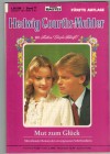 77 Hedwig Courths-Mahler Band 77 Mut zum Glueck