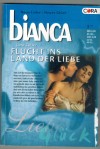 biANCA Band 1244 Flucht ins Land der Liebe  CARA COLTER